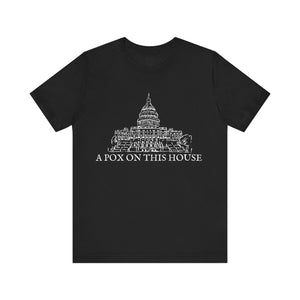 Copy of A Pox On This House Tee