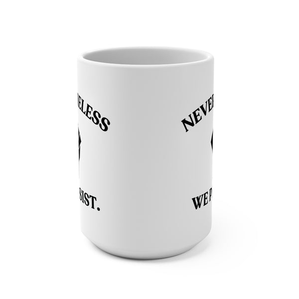 Nevertheless Mug