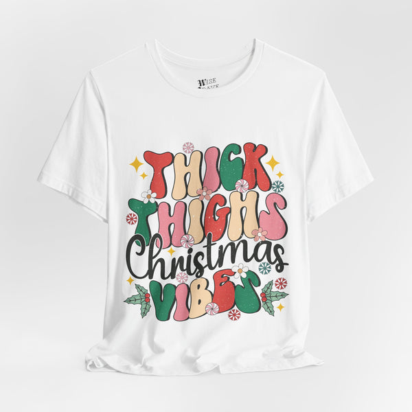 Thick Thighs Christmas Vibes Tee