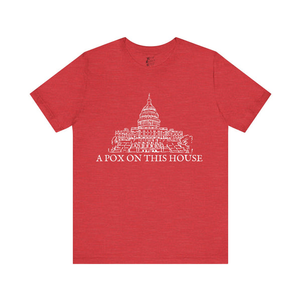 Copy of A Pox On This House Tee