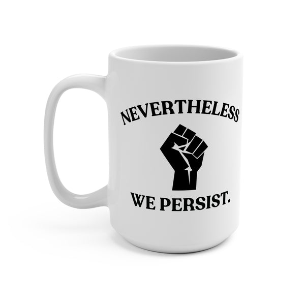 Nevertheless Mug