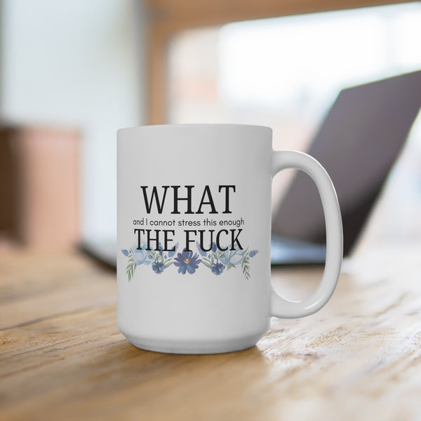 What the F*ck Mug