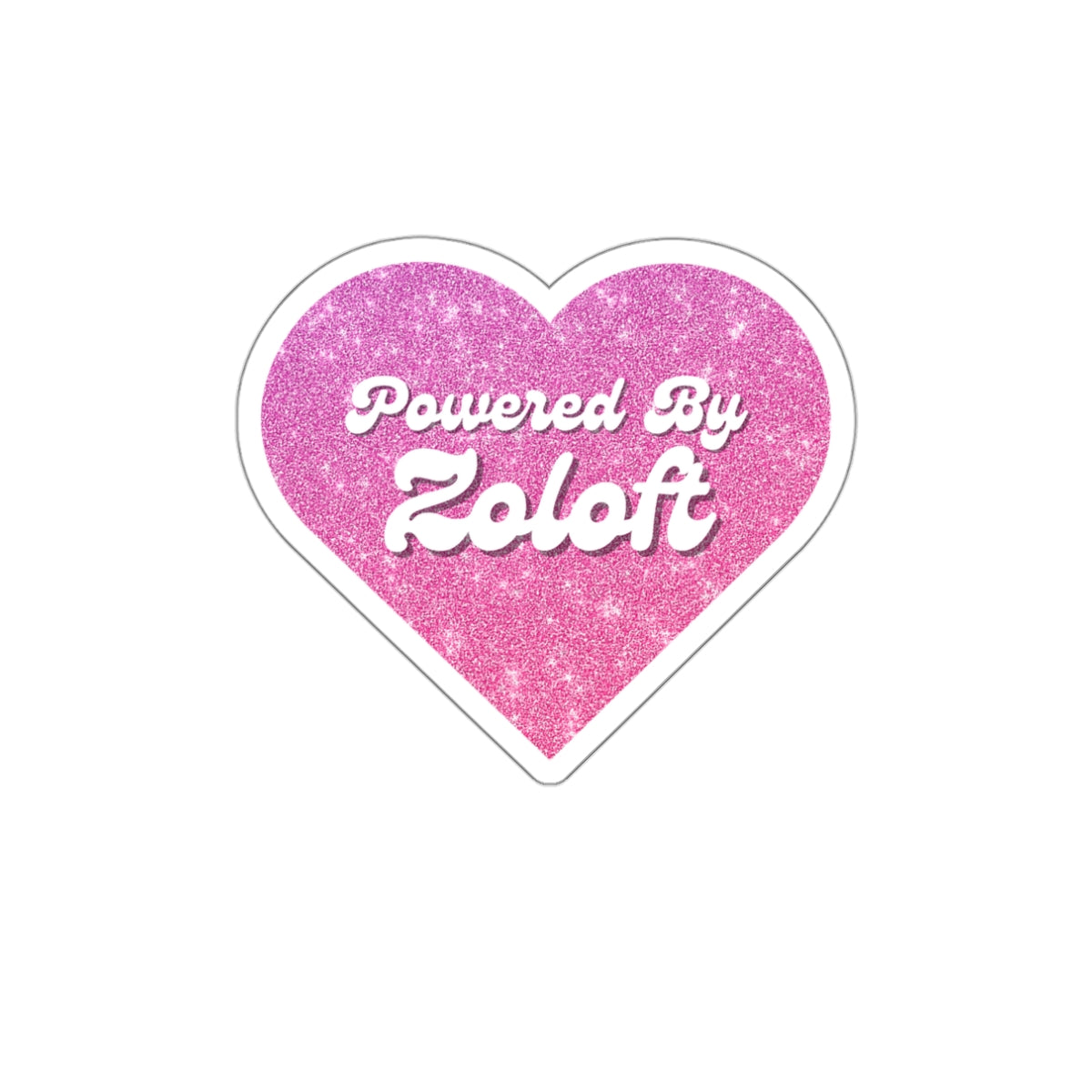 Powered by Zoloft Sticker