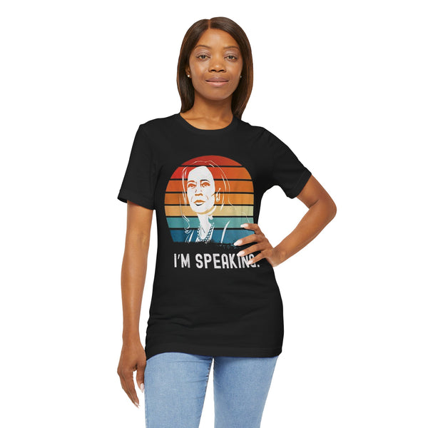 I'm Speaking Tee