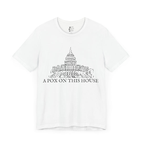 A Pox On This House Tee