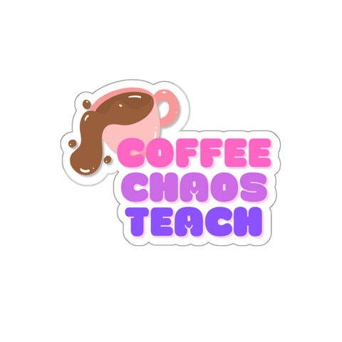 Coffee Chaos Teach Sticker