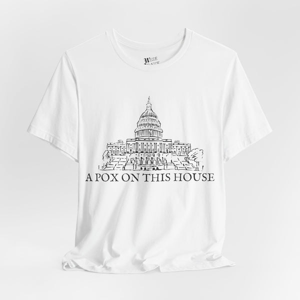 Copy of A Pox On This House Tee