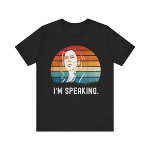 I'm Speaking Tee